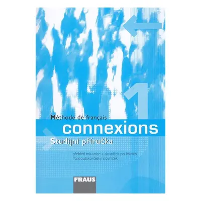 Connexions 1 - Studijní příručka (Jana Haiderová)