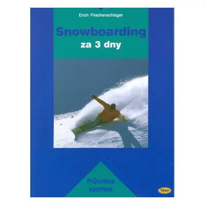 Snowboarding za 3 dny (E. Frischenschlager)