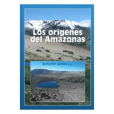 Los orígenes del Amazonas (Bohumír Janský)