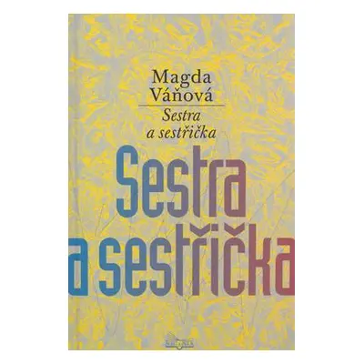 Sestra a sestřička (Magda Váňová)