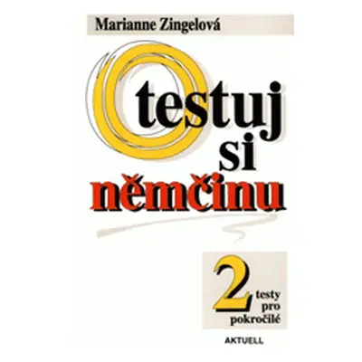 Otestuj si němčinu 2 (Marianne Zingel)