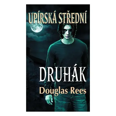 Upírská střední - Druhák (Rees Douglas)