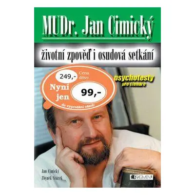 MUDr. Jan Cimický - Životní zpověď i osudová setkání - + psychotesty pro čtenáře (Jan Cimický)