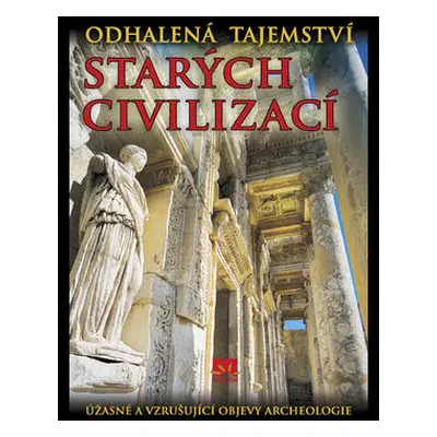 Odhalená tajemství starých civilizací (Enzo Bernardini) (slovensky)