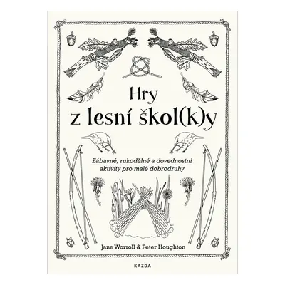 Hry z lesní škol(k)y (Jane Worroll)