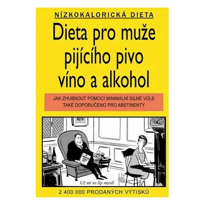 Dieta pro muže pijicího pivo, víno a alkohol (Jameson Gardner)