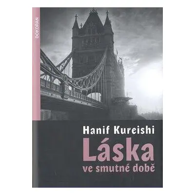 Láska ve smutné době (Hanif Kureishi)