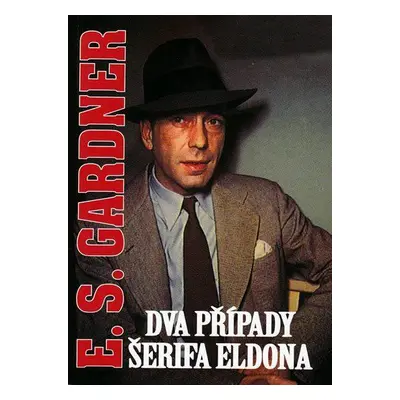 Dva případy šerifa Eldona (Erle Stanley Gardner)