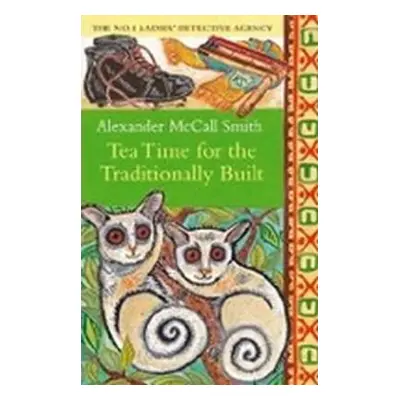 Tea Time for the Traditionally Built (Alexander McCall Smith) (EN)