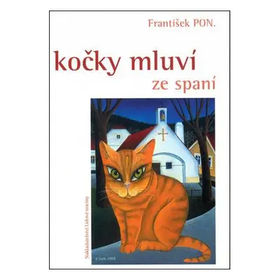 Kočky mluví ze spaní (PON. František)