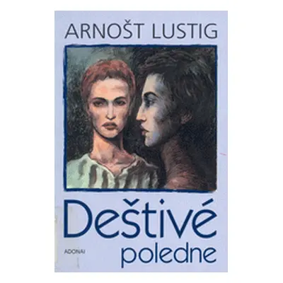 Deštivé poledne (Arnošt Lustig)