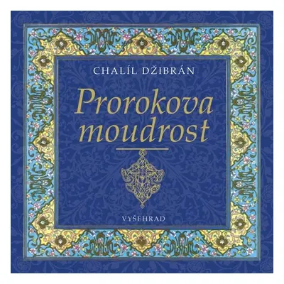 Prorokova moudrost (Chalíl Džibrán)