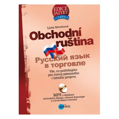 Obchodní ruština + mp3 - Vše, co potřebujete pro rozvoj písemného i ústního projevu (Ljuba Mrově