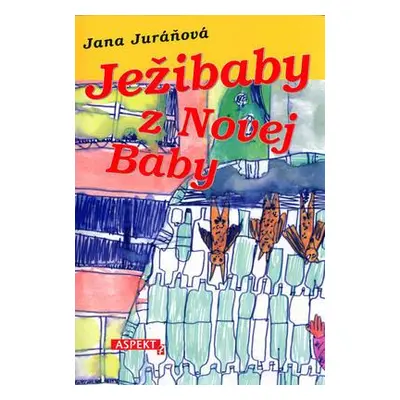 Ježibaby z Novej baby (Jana Juráňová) (slovensky)