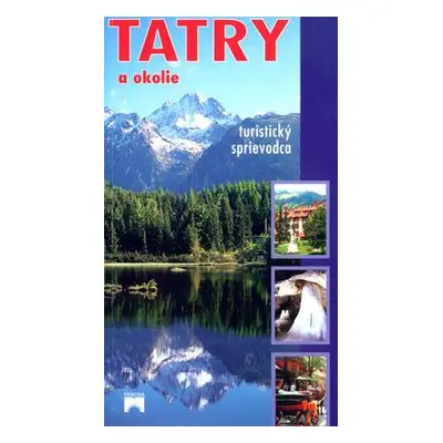 Tatry a okolie (Ján Lacika) (slovensky)