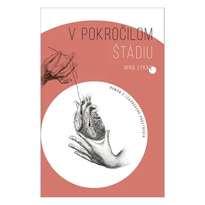 V pokročilom štádiu - Román z lekárskeho prostredia (Nina Lykke) (slovensky)