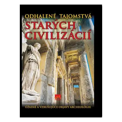 Odhalené tajomstvá starých civilizácií (Enzo Bernardini) (slovensky)