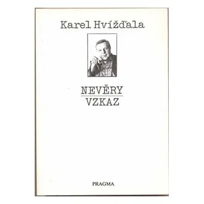 Nevěry / Vzkaz (Karel Hvížďala)