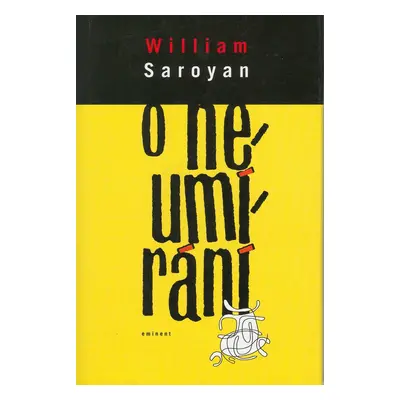 O neumírání (William Saroyan)