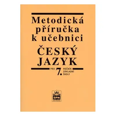 Metodická příručka k učebnici Český jazyk pro 7. ročník základní školy (Vlastimil Styblík)