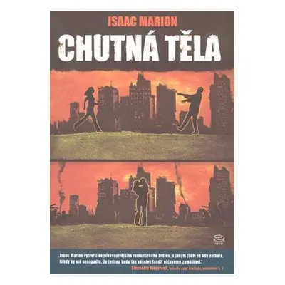 Chutná těla (Isaac Marion)