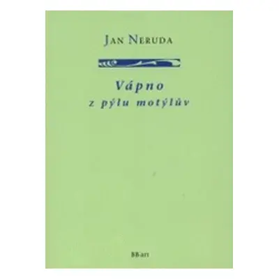 Vápno z pýlu motýlův (Jan Neruda)