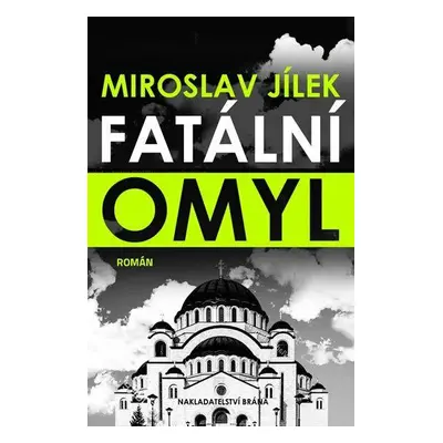 Fatální omyl (Miroslav Jílek)