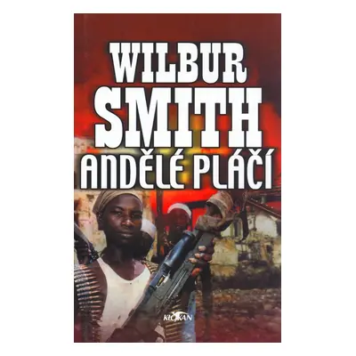 Andělé pláčí (Wilbur Smith)