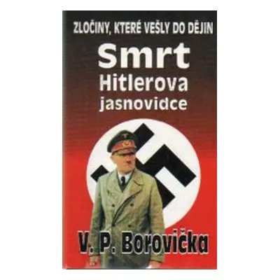 Smrt Hitlerova jasnovidce (Václav Pavel Borovička)