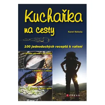 Kuchařka na cesty (Karel Nekola)