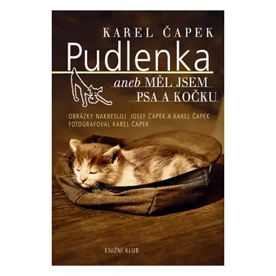 Pudlenka aneb Měl jsem psa a kočku (Karel Čapek)