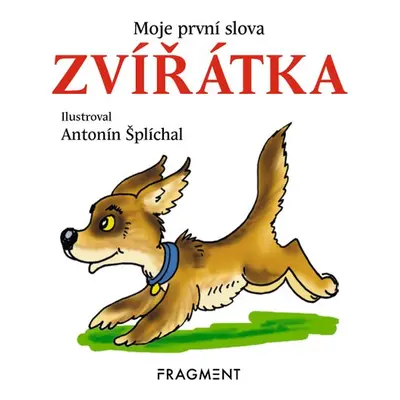 Moje první slova - Zvířátka (autora nemá)