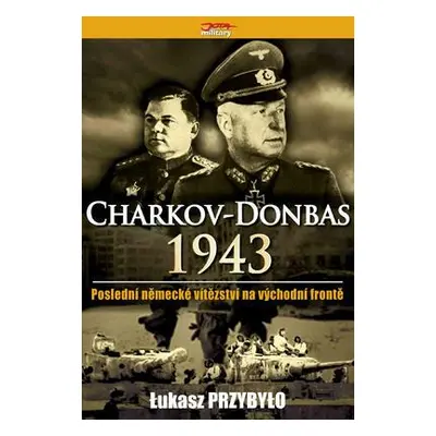 Charkov - Donbas 1943 (Lukasz Przybylo)