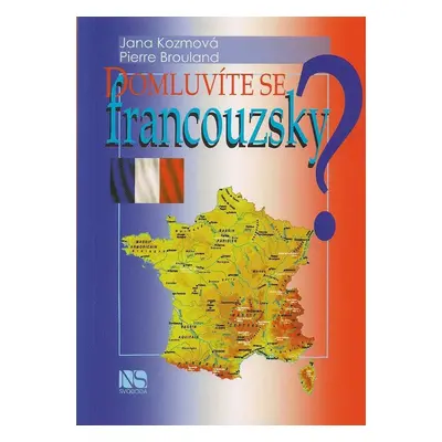 Domluvíte se francouzsky? - Jana Kozmová, Pierre Brouland (Jana Kozmová)