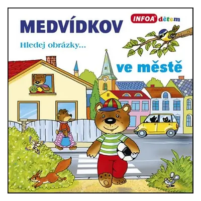 Medvídkov - Ve městě (Antonín Šplíchal)