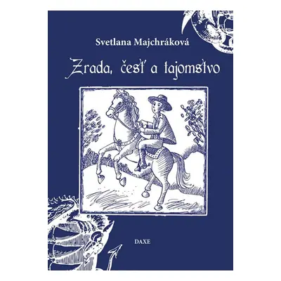 Zrada, česť a tajomstvo (Svetlana Majchráková) (slovensky)