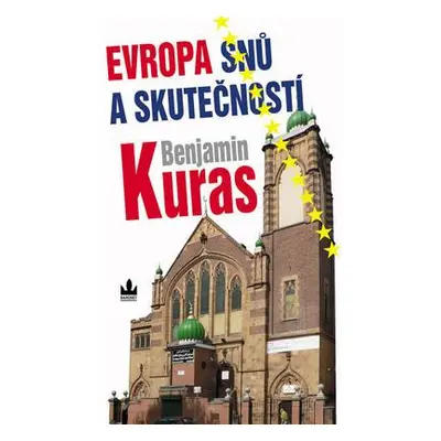 Evropa snů a skutečností (Benjamin Kuras)