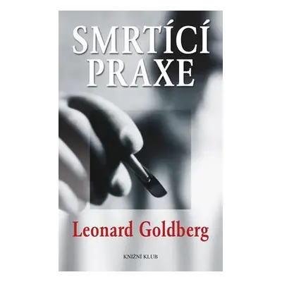 Smrtící praxe (Leonard Goldberg)