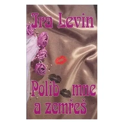 Polib mne a zemřeš (Ira Levin)