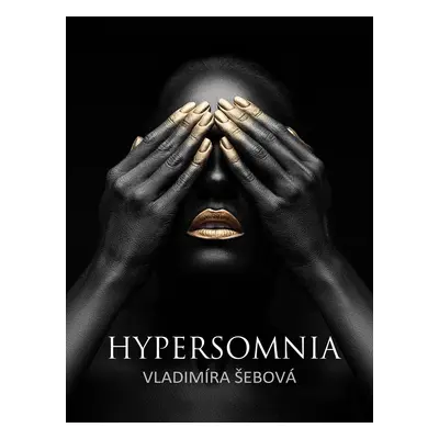 Hypersomnia (Vladimíra Šebová) (slovensky)