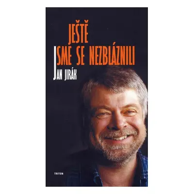 Ještě jsme se nezbláznili (Jan Jirák)