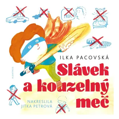 Slávek a kouzelný meč (Ilka Pacovská)