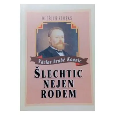 Šlechtic nejen rodem (Oldřich Klobas)