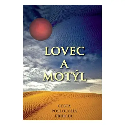 Lovec a motýl (Jan Šumbera)