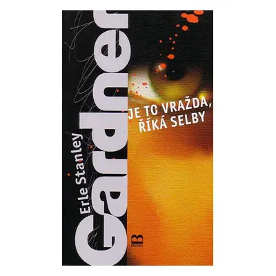 Je to vražda, říká Selby (Erle Stanley Gardner)