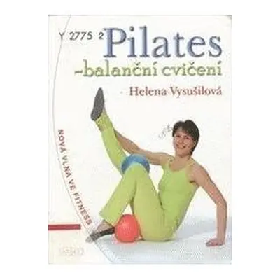 Pilates - balanční cvičení (Helena Vysušilová)