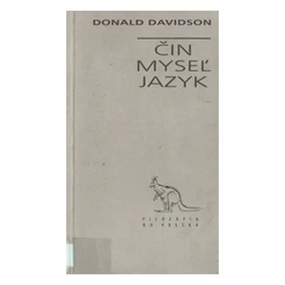 Čin, myseľ, jazyk (Davidson Donald) (slovensky)