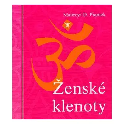 Ženské klenoty (Piontek, Maitreyi D.)