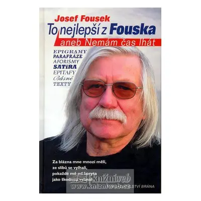 To nejlepší z Fouska aneb Nemám čas lhát (Josef Fousek)