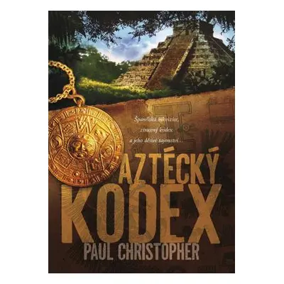 Aztécký kodex (Paul Christopher)